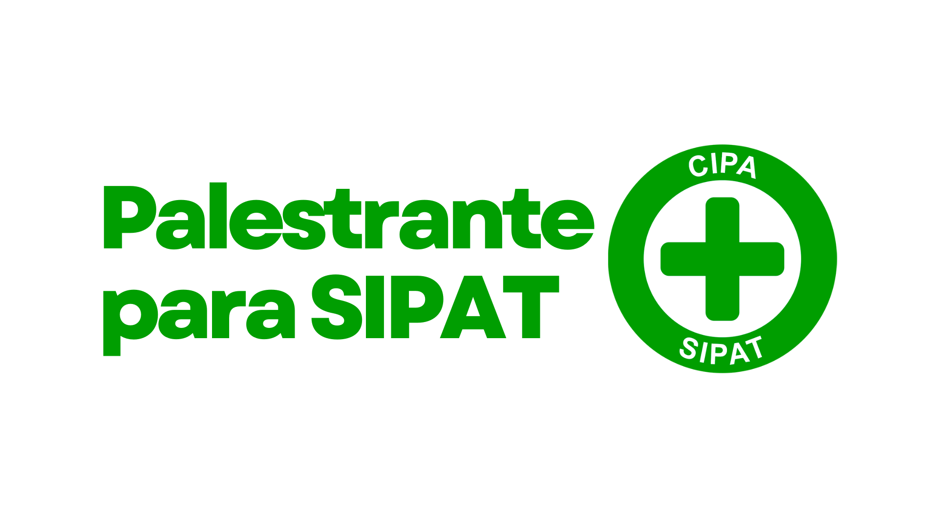 Palestrante para SIPAT