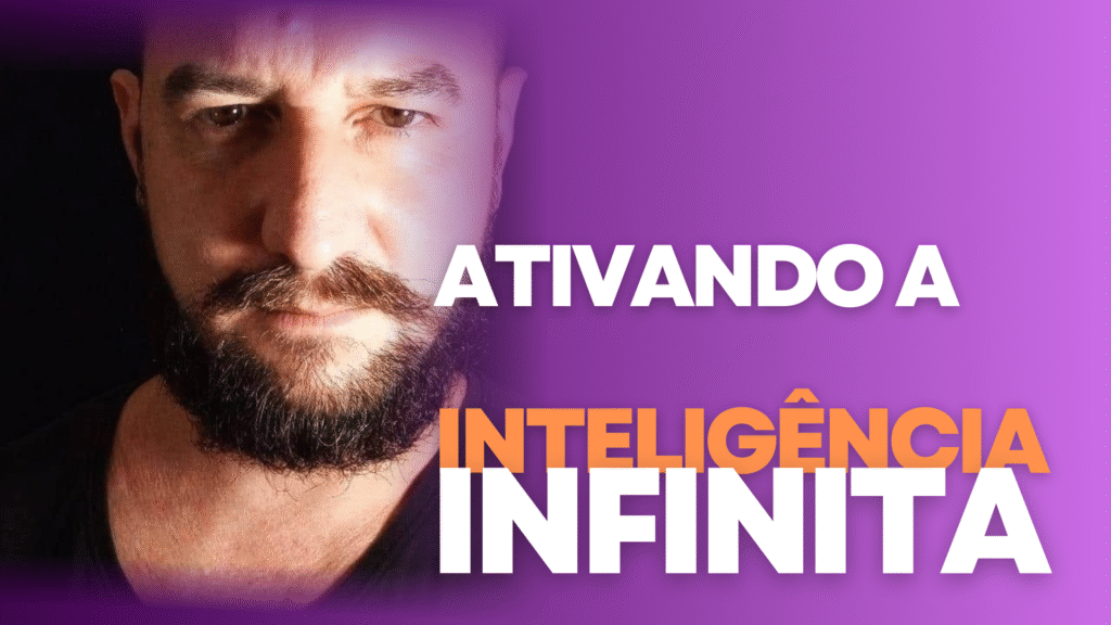 Ativando a inteligência Infinita