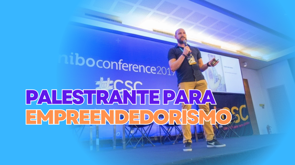 Palestrante para Empreendedorismo