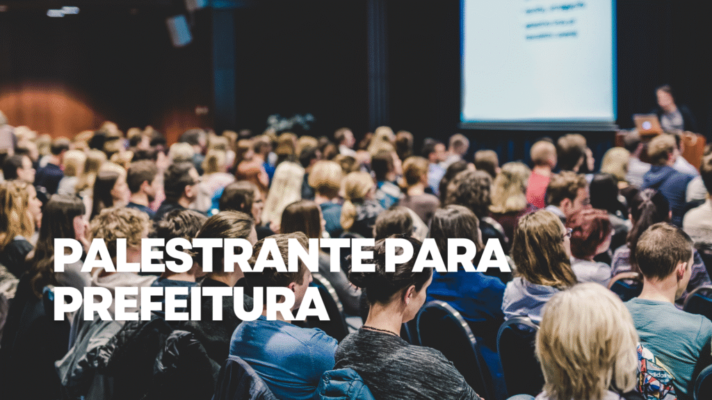Palestrante para prefeitura